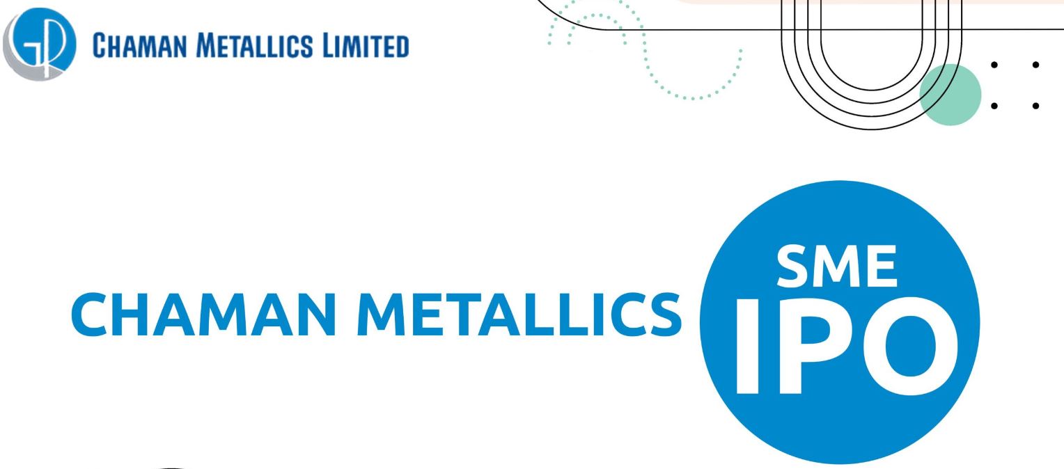 Chaman Metallics Limited IPO 